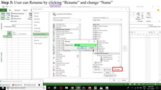 Step 3: User can Rename by clicking “Rename” and change “Name”
 