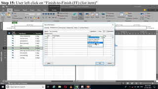 Step 15: User left click on “Finish-to-Finish (FF) (list item)"
 