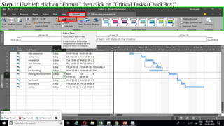 Step 1: User left click on “Format” then click on "Critical Tasks (CheckBox)"
 