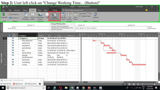 Step 2: User left click on "Change Working Time... (Button)"
 