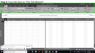 Step 2: User left click on "File Tab (Button)"
 