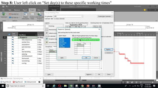 Step 8: User left click on "Set day(s) to these specific working times"
 