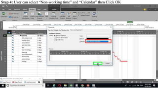 Step 4: User can select “Non-working time” and “Calendar” then Click OK
 