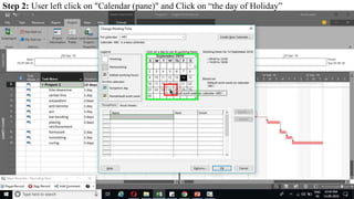 Step 2: User left click on "Calendar (pane)" and Click on “the day of Holiday”
 