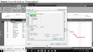Step 6: User left click on "Nonworking"
 