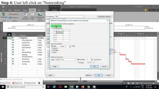 Step 4: User left click on "Nonworking"
 