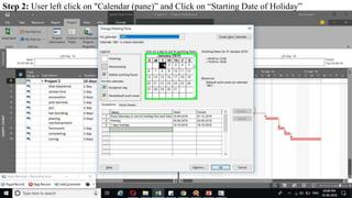 Step 2: User left click on "Calendar (pane)” and Click on “Starting Date of Holiday”
 