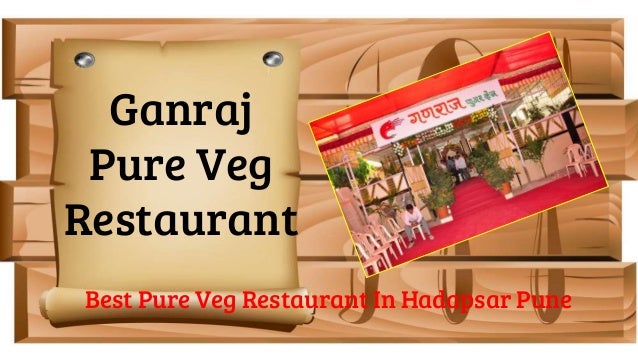 Ganraj Pure Veg Restaurant-Best Pure Veg Restaurant In Hadapsar Pune