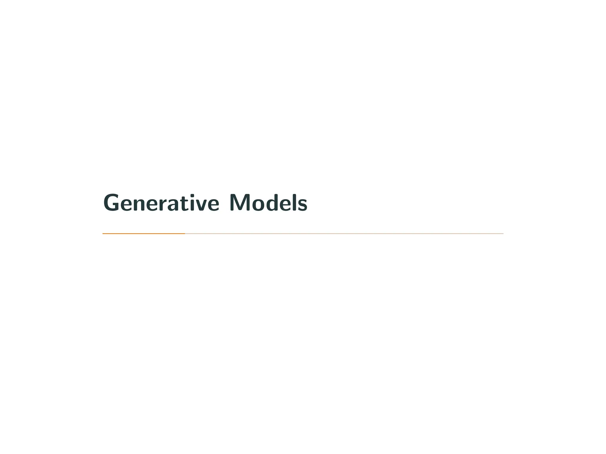Generative Models
 