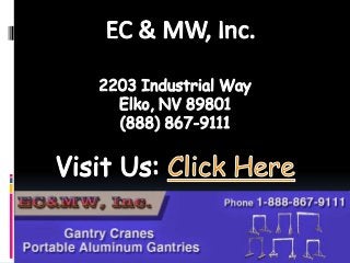 Aluminum Gantry Crane Elko NV - EC&MW, Inc. (888) 867-9111