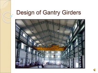 Design of Gantry Girders
1
 