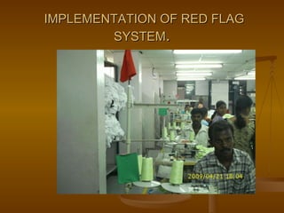 IMPLEMENTATION OF RED FLAG SYSTEM . 