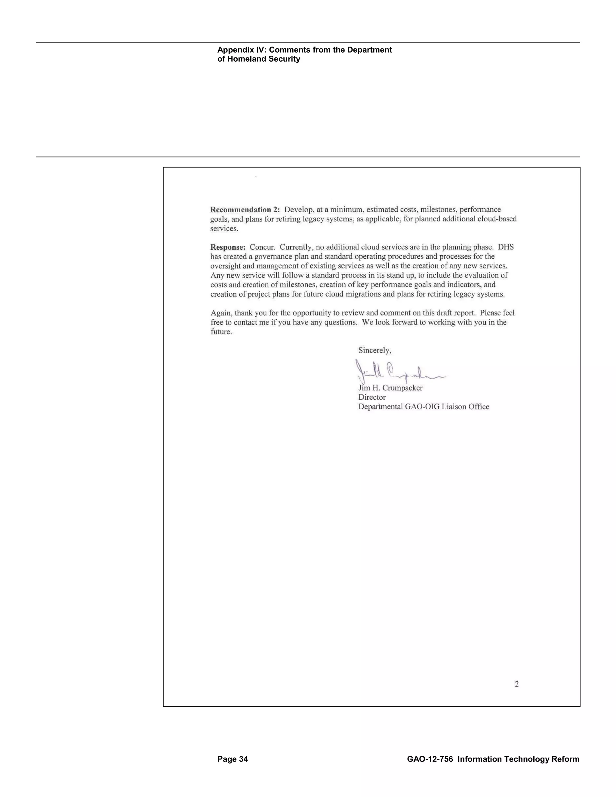 Appendix IV: Comments from the Department
of Homeland Security




Page 34                                     GAO-12-756 Information Technology Reform
 