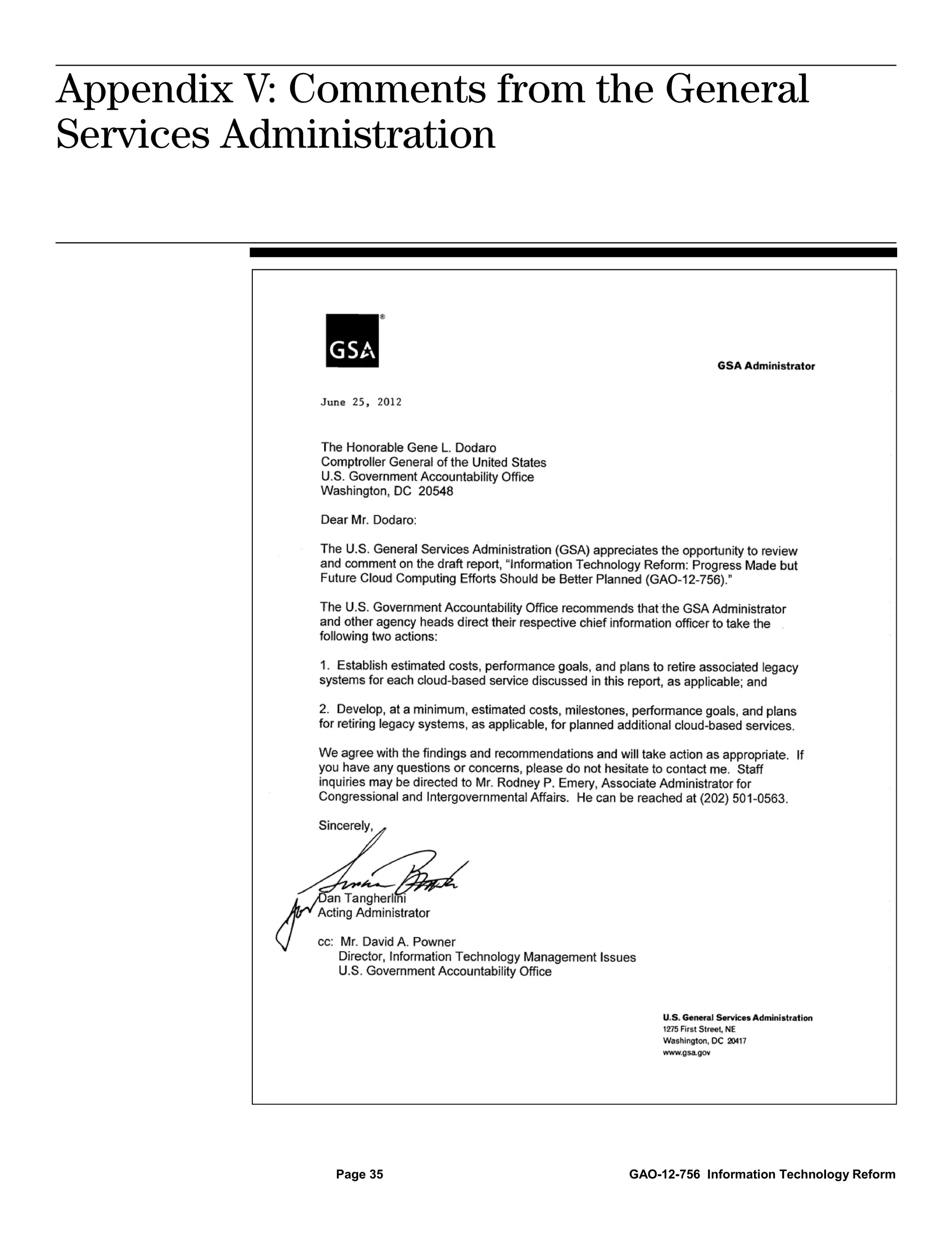 Appendix V: Comments from the General
             Appendix V: Comments from the General
             Services Administration



Services Administration




             Page 35                                 GAO-12-756 Information Technology Reform
 