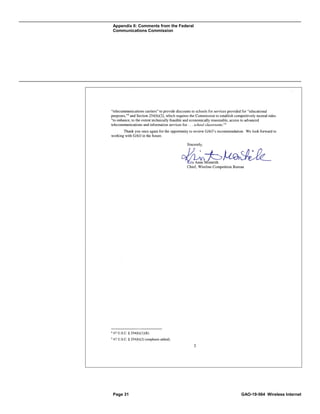 Appendix II: Comments from the Federal
Communications Commission
Page 31 GAO-19-564 Wireless Internet
 