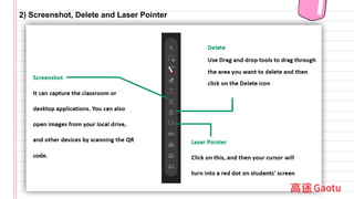 2) Screenshot, Delete and Laser Pointer
 
