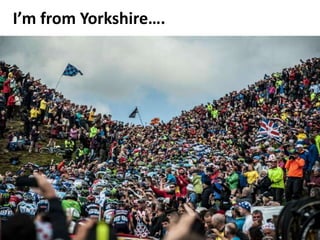 I’m from Yorkshire….
 