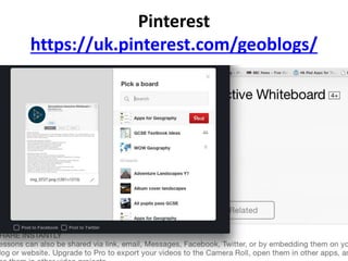 Pinterest
https://uk.pinterest.com/geoblogs/
 