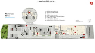 1 – ACESSO DE VEÍCULOS
2 – ACESSO DE PEDESTRES
3 – LOJA
4 – LOBBY WORK TOWER
5 – SALA DE ESPERA COMPARTILHADA
6 – LOBBY LIFE TOWER
7 – LAVANDERIA LOUNGE
8 – ACESSO DE VEÍCULOS AO SUBSOLO
...::: www.brunoiMob.com.br :::...
 
