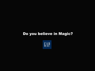 Do you believe in Magic? 