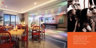 Salão de Festas com 
possibilidade de 
integração com 
Espaço Gourmet e 
Salão de Jogos 
24 25 
 