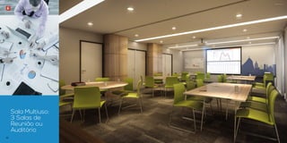 Sala Multiuso: 
3 Salas de 
Reunião ou 
Auditório 
52 53 
 
