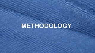 METHODOLOGY
 