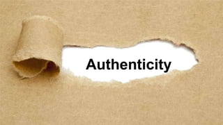 Authenticity
 