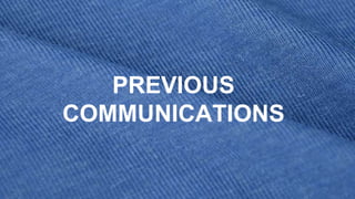 PREVIOUS
COMMUNICATIONS
 
