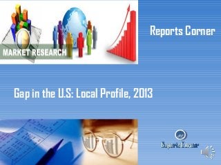 Reports Corner

Gap in the U.S: Local Profile, 2013

RC

 