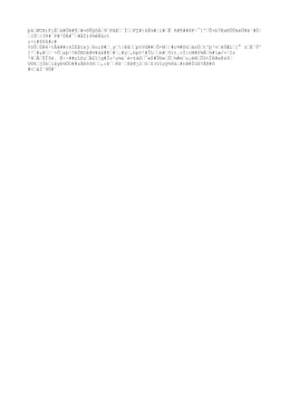 þk€ØC®;F¡È€ä#ÒR#¶€#=©ÛýõÄ€9€PâE€´Ì€€FÇ#£È½#¦i#€Ê ñ#¶##8F·¯{^€Û×b7ExÐÚÙkëÜ#ã¨#Ò¦
€]Ú€|39#´P#²ÓÁ#¯€#ÄÍ)ô½ëÂûct
;-ì#S6û#;#
¢óÜ€ÚÁ4·tÅã##:kÏEÞïxj€6o;Þ#€¸y€|êâ€€ptVd##€Ô-N€€#c¾#õü€änÒ€t³þ³v€kÙÆí€[° ±€E´Ù^
]²€#µ#€€`=Ò€aþ€?êÓNDå#½¥áà#K€#€.#ç€,bpö³#ÎL€€m#€9it¸cÏ:tM#f
¾Å€¼#æ/=€In
²¥€Â€¶Î5é¸ Ë÷~##çLñç€ÄGq#Ïo²u¼&¨é-±á©€¯«$#Û©e€Õ€¼#m€u¡ëN€ÕD<ÎH#a@&9€
V©ñ€jÜè€íãyb¼ÜO##zÃRô9õ€€,:Þ`€8Þ`€8Þ@j2€ò€Z(OIçÿ¼9á€#tW#ÌüX?Å@#õ
#<€äI`9Ú#´
 