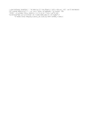 ¦,£þX^#0ÙèâQ`âh#ðÌ#%¨´º#E#é'ãí}Î^PÞ,Ê$bÐ¢³[#Ïí-×ÁF;»ý_ñÎ së/ÏÞ#/MAôßó
#í,#©4###ÀvLf3ú°?º·jä¨iã}h¯±#9»Am#Å«É#^ºþ$»LÐ§ -ÖR
¨ÙTUK¨¡ñµFûMøÑvú¿Bá@¤h¡-ï+7óëå'ªó$u^ly#°ååH
'B#T¤Öa#"#Èìmª¡##+¶$##/*2#Ð)Ú#ÂtùØAÜ¤h^®ÿÆÇ"c7
°8¹#ÕÅ§êÏXÇ·##Q£Áç2lEëÌå_e#.Zú#;Sý#F#³oðVÑ#¿>¬A#£O
 