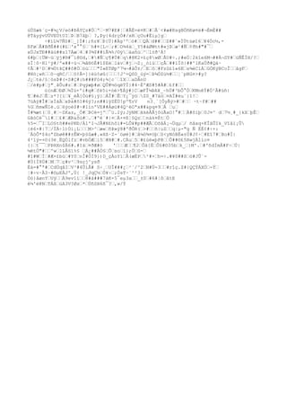 úÚSæk´ç-#¼¿V/eò#ÞÁYÇs#Ö”ª”·M7#E#¦”#ÂË=è¤K”#”Å´<#æ#RsgBÖñÐø¤è#¬ÉmÈ##
@TàyývUÙVEÙtUI”Þ”B7âþ” ?,Þy{4drçÒ#/xR”çO
u#Éiµ]g”
÷#ïL¼7ÑS#”_]Ì#|;ñz¥”Þ{Ü}#Äg³º”ò#””QÄ”d##””Z##¨»ÌÙtúøî6”¥4Óc½,-
ßFø”Å#BðË##(#£”'x°°§”`h#¤[L÷”;#”O
¾4à”_Y5#áØWtt#«jÞ”æ¹#Ñ”¢ðh#"#¯”
xÜJxTÐ##äù##s17Áæ”4”#3¾$##íÃ¾%/©ÿ”äañù”^”1±ð¹Á!
6#þ”{ÜW~ü”ÿj#®#¯i@©d,”##Ñ”ç¶#Ú#”q#@K2+£ç8wØ”ÅU#÷.;#eÖ¦2kîe6M¬##Á¬DY#”úÑÊÌH/?”
sÏ¦ô·H1²ÿ#/º«##÷ù¬”¾â®öÈ#î$Eè”láv”#j”¬Z¡_óìù””çÅ”##ïÏõ|##^lKaÚð#Qá·
¢Â”#²D”#¼ÚtkÇ##ô#Ö”òú”””"Ï«ETØpº7¼¬#åÔ±/”E”ô”#Fzû£î«6E”s¾èCïÁ”GÒKýBCoÎ””ågF”
#Nö¡wñ””ô~qRC/””§¢Â=]}èù¢øû{”””!J^=QôD_ùý=”Þ¾ÓZù½#””¦¨pNG¤>#y?
J¿”tè/§¦ösÞ#(×S#Ç#:h###Fó4;¾[c´”îX””aDÁnU
”/é#p#”j"¸ãÛu#z”#”Pqýæþ#ø”QÛ#½óqëTÍ}#4·ÈºÆS#5#Ä#”£f#””
ü(nÆ”ÐØ”¾Ïü×ºi#q#”fé5i+óé>¶Áÿ#}C”æFÎ¼ÞA¥_~hÜ#³bÔ°Ò”KMnêÝ#Ö²Â#üñ|
¶”#éJ”Ê”z*?[ï”¥_éÂ[Óú#§¡ÿ}”ÁÎ#”Ê”Y¿¯ÿó”Z0_#7äó”¤AÏ#èu¨}î!”
7üAÿ#Î#”xÍàÄ”xÞà#õ1#6ý?;n##ïÿZËÙ!pº¶rV n3¸`[ÔyÃÿ>#”#”” ·t~f#”##
%G”ñmwÑIè.ú”6ýoè$#~#1ìnºVE##Áøú#4Q¹éO
ªx##&pq¤9”À ”u”
Î#¾æt(”0¸#”~ZKaz,_Ó#”ÞCé=jº”¯ù.2ý;JÿNM”ãkèÂÃjôùÃxO
!°#””À#ôíþ”0J¤^ d”7½¸#_{kX”þÊ”
GãóCè¯1#””£#”ÆR&ôù#”.”#ºë´#}¤”À×¤E¦§Qz””nàk¤Èt”Ò
%5=”¯I”LO
§tô##ePKÐ/Á1'I¬JÅ#N£hôí#=LÔ¥#p##ÆÃ”O
õâÁ¡¬Üqµ”/ ñåxq+KÎâÛIk_Vîåï¡Û
{è6×#|7”/ÏÄ÷1)Óí¡L”””M>^”æ«”ñÞ»ÿ8#'ðÕR(”>#””ñ|uZ””q|µ-"g Ñ ÈÉ¢#÷+:
´ÄòÕ*$4oªZbøê##±ÊW×þ§ûæ#.»Xß·Z-´öøë]#”å¼ö¾¤öþ”S<yNóBÉ«±Ú#J¢÷”#Eî7#”Þo#Í|
4²ïý=+©(3ë¸ËQÓlfz”#vbÒÆ”i5”#N#”#.CÄu”5”#£úë«þFê””Ô##©£5RwjÄîío¤
{}”t¯¯”PÞHXn$Ä6#.#Iá”¤ðÆ#ò '”””Æ””¶2”Õà[Ë”Ô§#©35b”k_”}M'.”#ºõdÌmÅ#F÷”Ú|
¼ëtÓ"#””ºw”1LÅSï%§ ”Á¿##ÅÒ§”Õ”so”ï};Ö”û-”
#î#W”Ï”#Æ×£bù”#Y0”nÎ#ÒÍ9})D_çÀoYì”Â(æÉP”²#×”h=÷.#¥0##S”ó#JÛ´-
#Ù{Ì8Ú#”M”7”ç#v²”9sçj^ysð
Éà=#°ª#”CdÜqâI”V³#4ÛíÅ# S÷¸”UÎ###¿”²¨/^2”N#Ú-3””#rîç.Z#{QÇÝÁXÓ”-Ý”
¦#÷v·Â3~#©µEÄJº,Ù{ !_JqÇ½”Ó¥÷”;ÖsT·´^²3|
Òó}âønY”Uÿ””À9ev1í””8#à###7àK×5¯eµ3a””_±0”#6#¦ô”âtE
ë¼'ë@N”TÁß”úA3V?Øs”*”ÚñSH6ñ¯?”,w/Ý
 