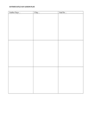 AUTHOR SAYS/I SAY LESSON PLAN
Author Says… I Say… And So…
 