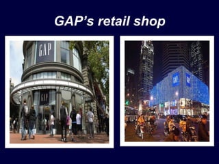 GAP’s retail shop
 