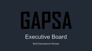 Executive Board
  Brief Descriptions Review
 
