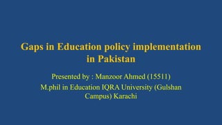 Gaps in education policy implementation presentation | PPTX