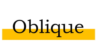 Oblique
 