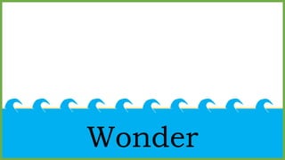 Wonder
 