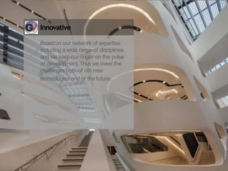 Innovative
Basedon our network of expertise
including awide range of disciplines
and we keepour finger on the pulse
of development. Thus we meet the
challengesboth of old,new
technologies and of the future.
©boanet.at2013
 