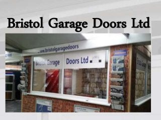 Bristol Garage Doors Ltd
 