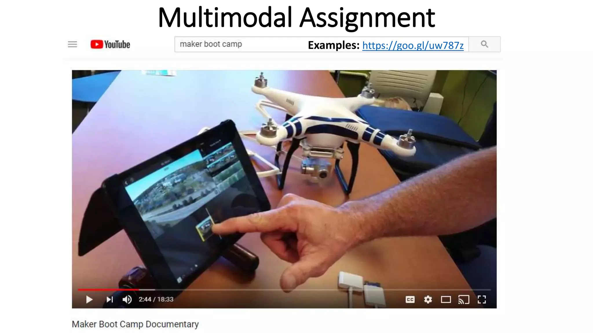 Multimodal Assignment
Examples: https://goo.gl/uw787z
 