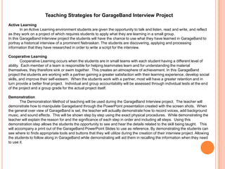 Teaching Strategies for GarageBand Interview Project
Active Learning
In an Active Learning environment students are given ...