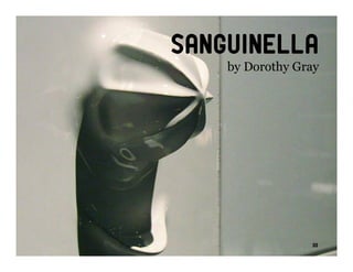 Sanguinella
    by Dorothy Gray




                 33
 