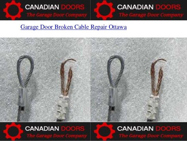 Garage Door Broken Cable Repair Ottawa