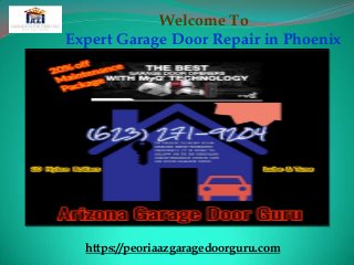 Welcome To
Expert Garage Door Repair in Phoenix
https://peoriaazgaragedoorguru.com
 
