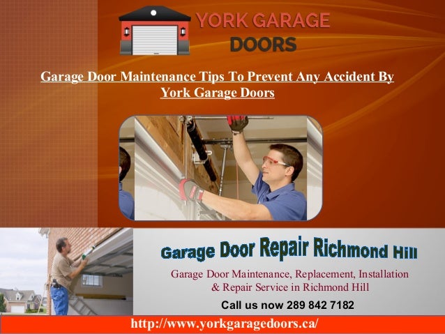 Garage Door Maintenance Tips To Prevent Any Accident By York Garage D