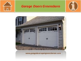 Garage Doors Greensboro
www.garagedoorrepairgreensboronc.com
 