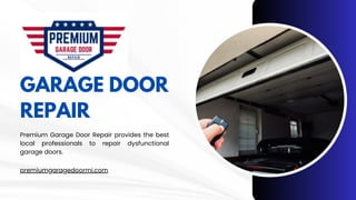 GARAGE DOOR
REPAIR
Premium Garage Door Repair provides the best
local professionals to repair dysfunctional
garage doors.
premiumgaragedoormi.com
 