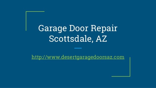 Garage Door Repair Garage Door Install Scottsdale Az 602